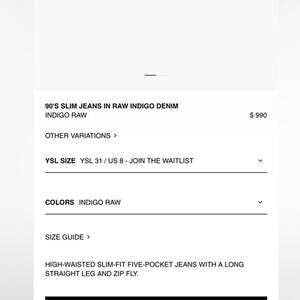 Saint Laurent 90'S SLIM JEANS IN RAW INDIGO DENIM NWT’s, Sz 31/8 Sold Out on YSL